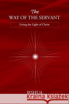 The Way of the Servant Jeshua                                   Jayem 9786029189186 Pt. Heartfelt Publishing - książka