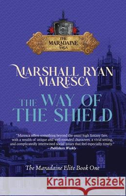 The Way of the Shield Marshall Ryan Maresca 9781958743508 Artemisia Publications - książka