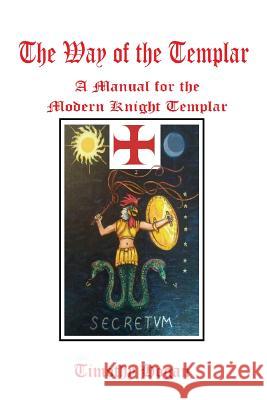 The Way of the Templar Timothy Hogan 9781329689374 Lulu.com - książka