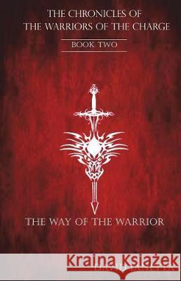 The Way of the Warrior David Ianetta 9781494328917 Createspace Independent Publishing Platform - książka