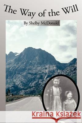 The Way of the Will Shelby McDonald 9781420863239 Authorhouse - książka