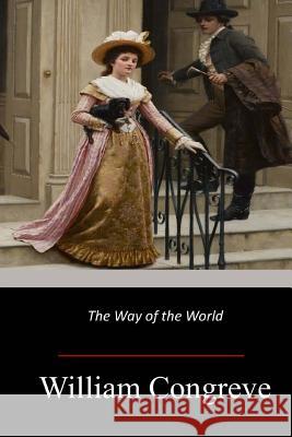 The Way of the World William Congreve 9781547178773 Createspace Independent Publishing Platform - książka