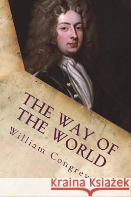 The Way of the World William Congreve 9781722111328 Createspace Independent Publishing Platform - książka