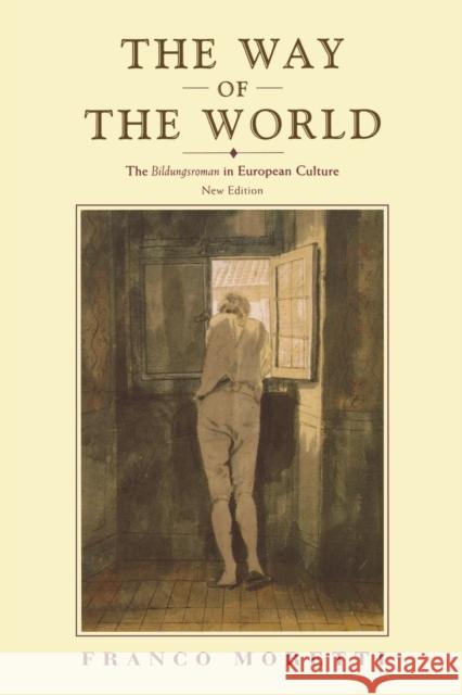 The Way of the World: The Bildungsroman in European Culture Moretti, Franco 9781859842980 Verso - książka