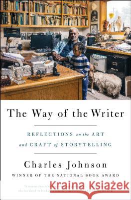 The Way of the Writer: Reflections on the Art and Craft of Storytelling Charles Johnson 9781501147227 Scribner Book Company - książka