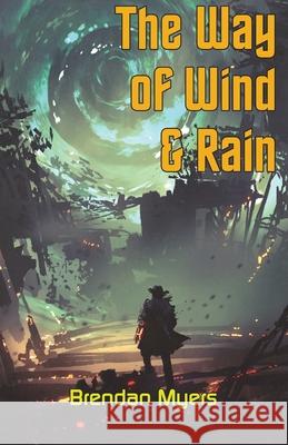 The Way of Wind & Rain Brendan Myers 9781777858988 Arcana Elements - książka