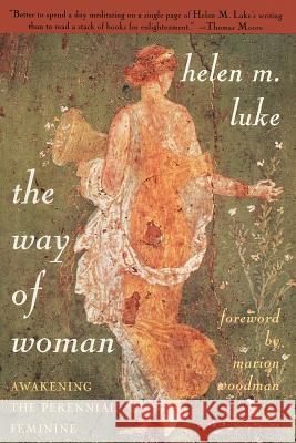 The Way of Woman Helen M. Luke Marion Goodman 9780385485746 Image - książka