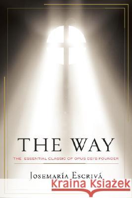 The Way: The Essential Classic of Opus Dei's Founder Josemaria Escriva 9780385518291 Image - książka