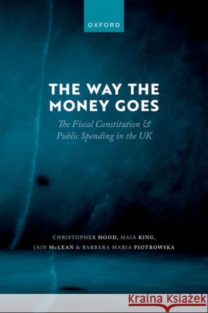 The Way the Money Goes Piotrowska  9780198865087 OUP OXFORD - książka