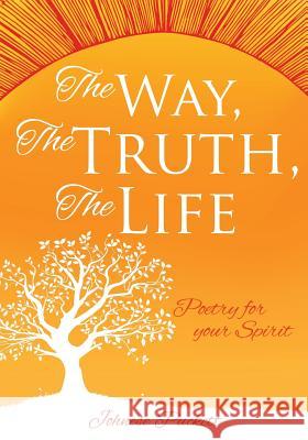 The Way, The Truth, The Life Johnese Puckett 9781629525082 Xulon Press - książka