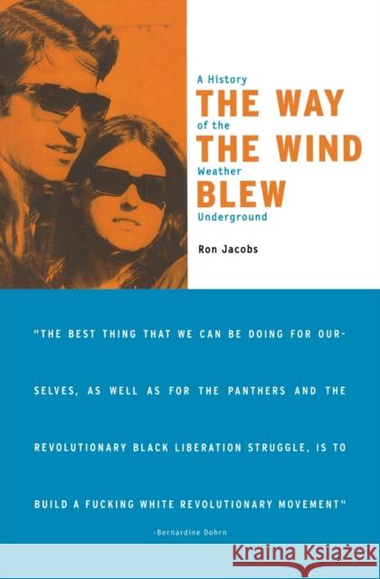 The Way the Wind Blew: A History of the Weather Underground Ron Jacobs 9781859841679 Verso - książka