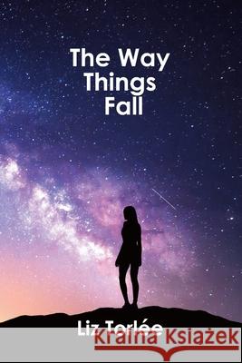 The Way Things Fall Torl 9781927882559 Blue Denim Press Inc - książka