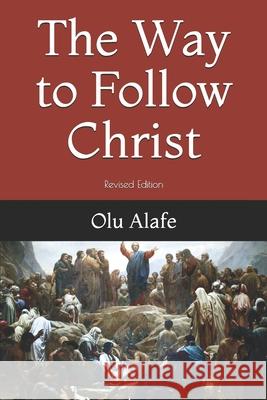 The Way to Follow Christ Olu Alafe 9781797505404 Independently Published - książka