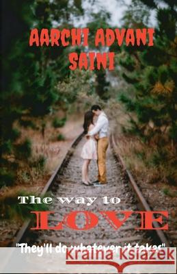 The way to love Aarchi Advani Saini 9798885214018 Notion Press, Inc. - książka