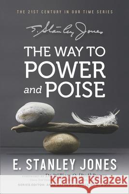 The Way to Power and Poise: Revised Edition William O. Reeves E. Stanley Jones 9781710366303 Independently Published - książka