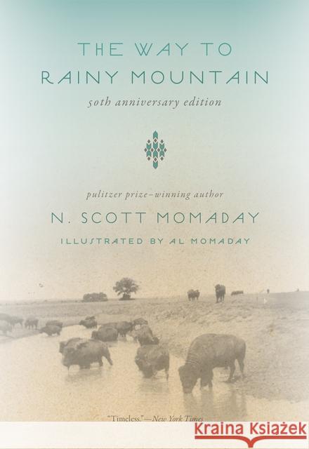 The Way to Rainy Mountain, 50th Anniversary Edition N. Scott Momaday 9780826361219 University of New Mexico Press - książka