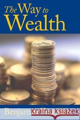 The Way to Wealth Benjamin Franklin 9781627300841 Stonewell Press - książka