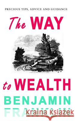 The Way to Wealth Benjamin Franklin 9781773350752 Magdalene Press - książka