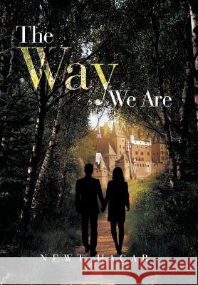 The Way We Are Newt Hagar 9781503515550 Xlibris Corporation - książka
