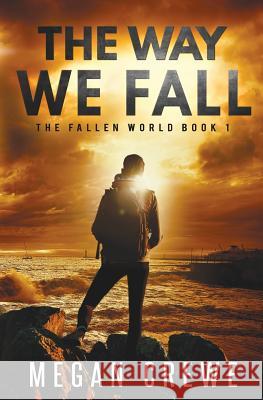The Way We Fall Megan Crewe 9780995216945 Another World Press - książka