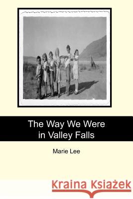 The Way We Were in Valley Falls Marie Lee 9781479300747 Createspace - książka