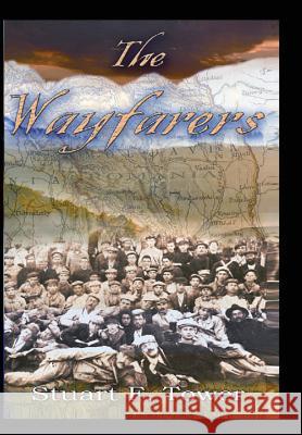 The Wayfarers Stuart Tower 9781932211214 Lighthouse Press, LLC - książka