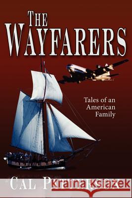 The Wayfarers: Tales of an American Family Patterson, Cal 9781425946777 Authorhouse - książka