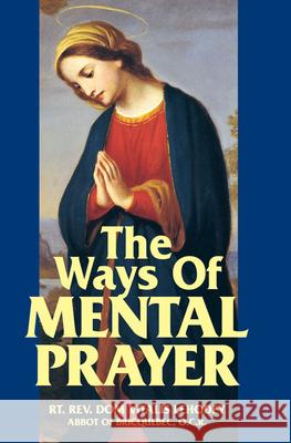 The Ways of Mental Prayer Dom Vitalis Lehodey O. C. R. Lehodey 9780895551788 Tan Books - książka