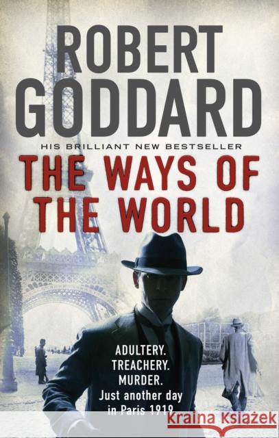 The Ways of the World: (The Wide World - James Maxted 1) Robert Goddard 9780552167055 Transworld Publishers Ltd - książka