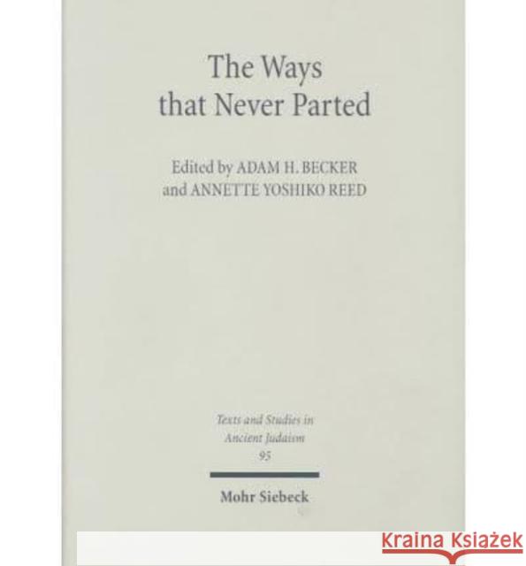 The Ways that Never Parted: Jews and Christians in Late Antiquity and the Early Middle Ages  9783161479663  - książka