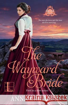 The Wayward Bride Anna Bradley 9781516109487 Kensington Publishing Corporation - książka