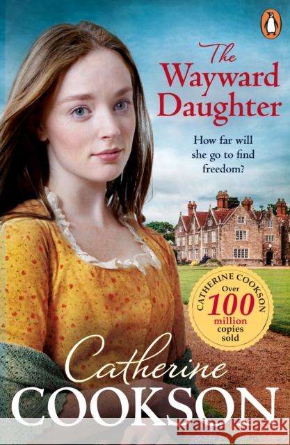 The Wayward Daughter: A heart-warming and gripping historical fiction book from the bestselling author Cookson, Catherine 9781804991572 Transworld Publishers Ltd - książka