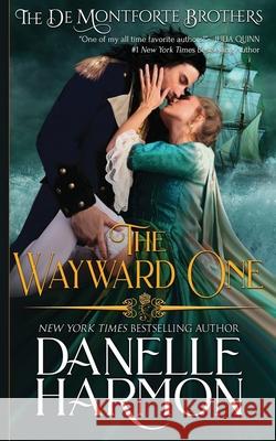 The Wayward One Danelle Harmon 9781648390302 Oliver-Heber Books - książka