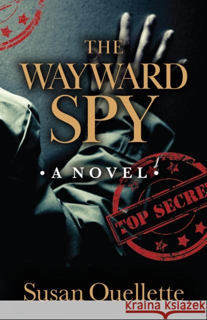 The Wayward Spy Susan Ouellette 9780744300536 Camcat Books - książka