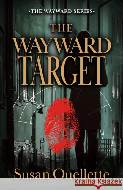 The Wayward Target Susan Ouellette 9780744308747 CamCat Publishing, LLC - książka