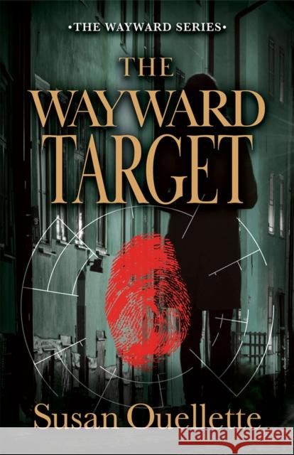 The Wayward Target: Volume 3 Ouellette, Susan 9780744308723 CamCat Publishing, LLC - książka