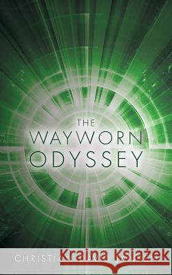 The Wayworn Odyssey Christian David Jansen 9781519273895 Createspace Independent Publishing Platform - książka