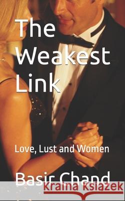 The Weakest Link: Love, Lust and Women Basir Chand 9781778064203 978-1-778642--3 - książka