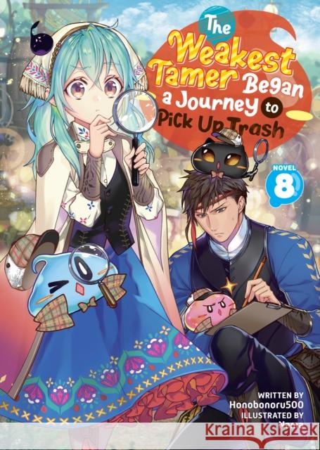 The Weakest Tamer Began a Journey to Pick Up Trash (Light Novel) Vol. 8 Honobonoru500 9798891603004 Seven Seas Entertainment, LLC - książka