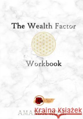The Wealth Factor Workbook Amanda Rose 9781073696772 Independently Published - książka