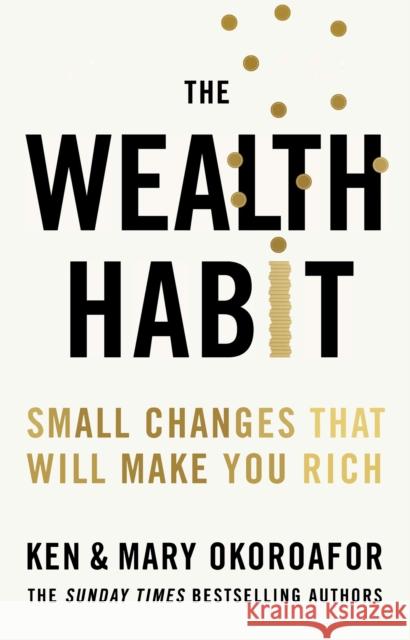 The Wealth Habit Ken Okoroafor and Mary Okoroafor 9781529449204 Hachette Mobius - książka