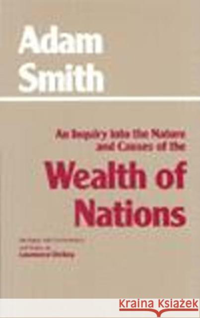 The Wealth of Nations Adam Smith Laurence Winant Dickey 9780872202054 HACKETT PUBLISHING CO, INC - książka