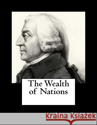 The Wealth of Nations Adam Smith Alex Struik 9781479307562 Createspace - książka