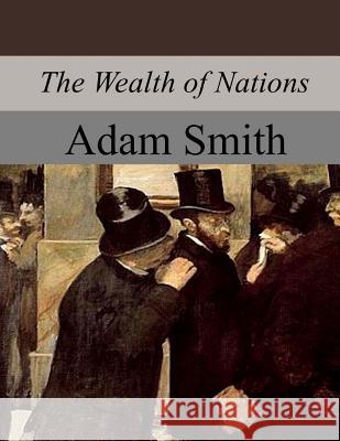 The Wealth of Nations Adam Smith 9781974632657 Createspace Independent Publishing Platform - książka