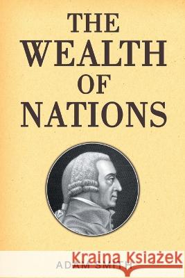 The Wealth of Nations Adam Smith   9789355223531 Classy Publishing - książka