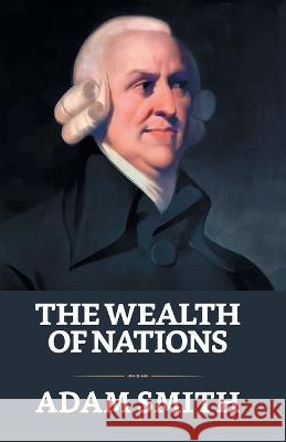 The Wealth of Nations Adam Smith 9789355840066 True Sign Publishing House - książka
