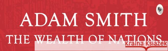 The wealth of nations Adam Smith   9789387779464 Prakash Book Depot - książka