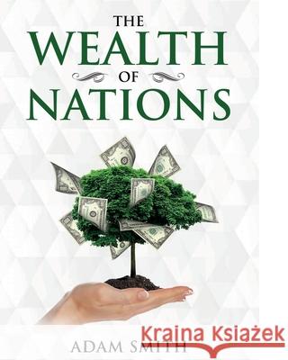 The Wealth of Nations: Annotated Adam Smith 9781611047066 Cedar Lake Classics - książka