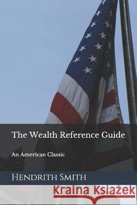 The Wealth Reference Guide: An American Classic Hendrith Smith 9781790724727 Independently Published - książka