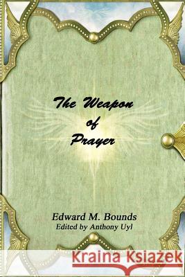 The Weapon of Prayer Edward M. Bounds 9781365343599 Lulu.com - książka